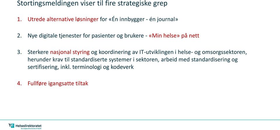 Nye digitale tjenester for pasienter og brukere - «Min helse» på nett 3.