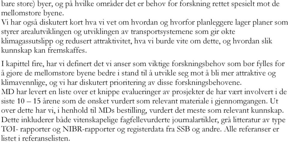 attraktivitet, hva vi burde vite om dette, og hvordan slik kunnskap kan fremskaffes.