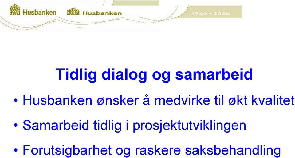 Samarbeid tidlig i