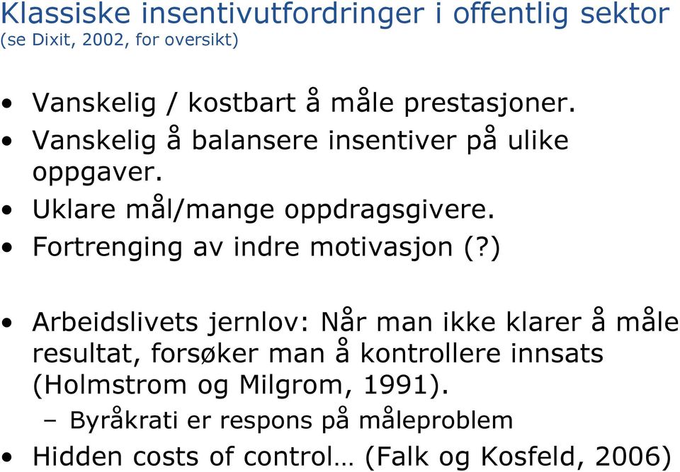 Fortrenging av indre motivasjon (?