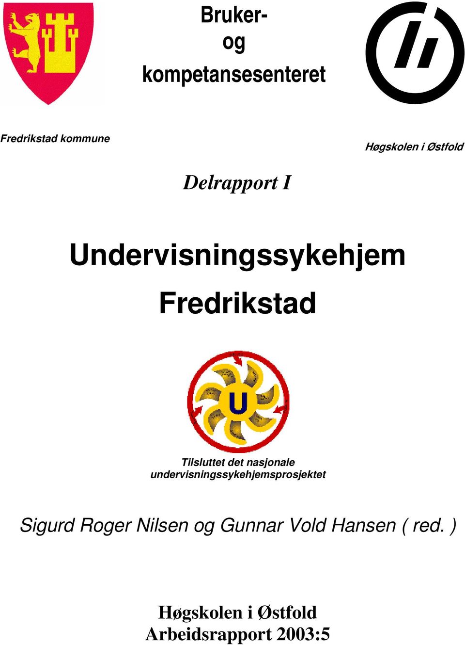 det nasjonale undervisningssykehjemsprosjektet Sigurd Roger Nilsen