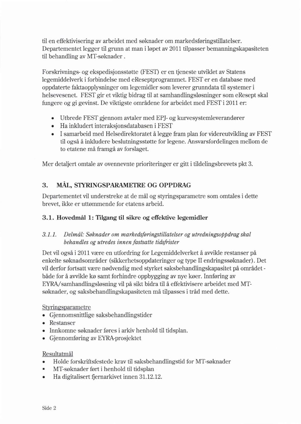 FEST er en database med oppdaterte faktaopplysninger om legemidler som leverer grunndata til systemer i helsevesenet.