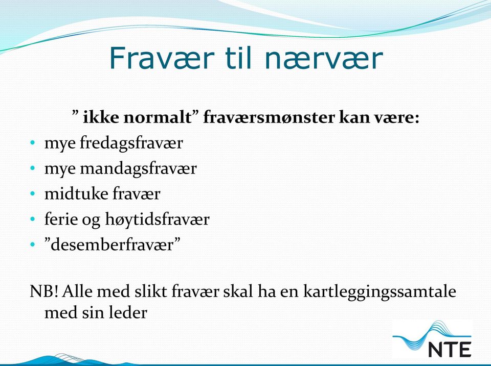 ferie og høytidsfravær desemberfravær NB!