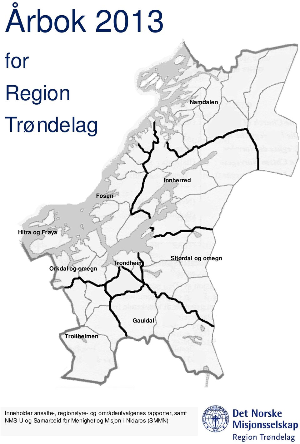 Trollheimen Inneholder ansatte-, regionstyre- og områdeutvalgenes