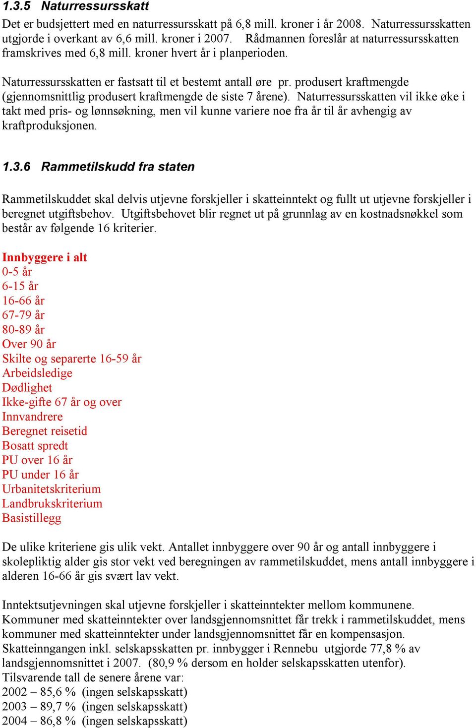 produsert kraftmengde (gjennomsnittlig produsert kraftmengde de siste 7 årene).