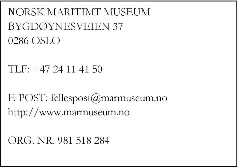 E-POST: fellespost@marmuseum.