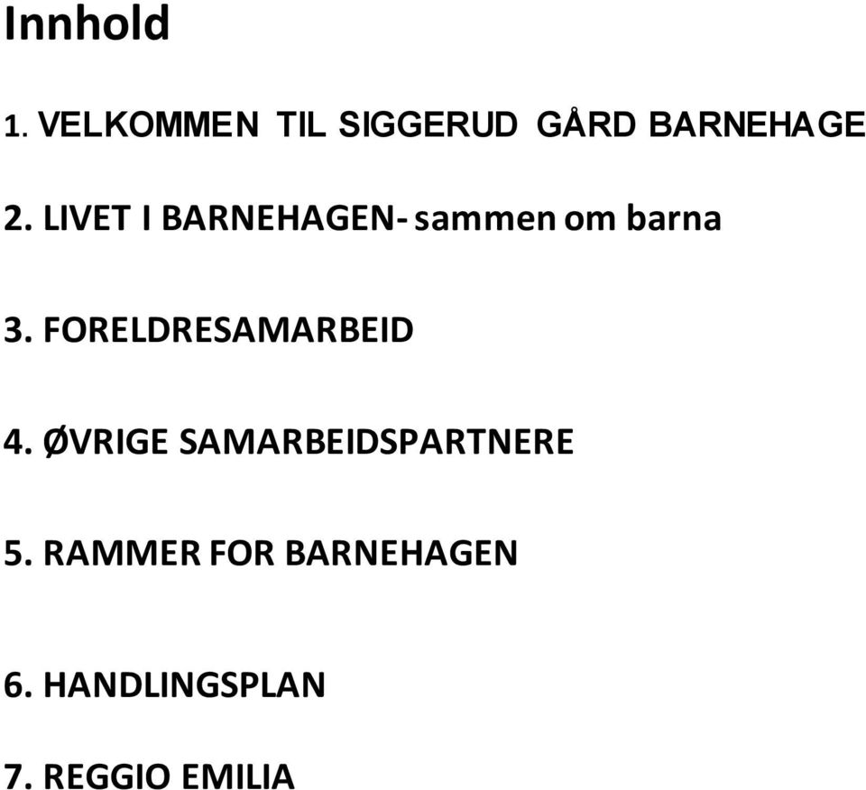 LIVET I BARNEHAGEN- sammen om barna 3.