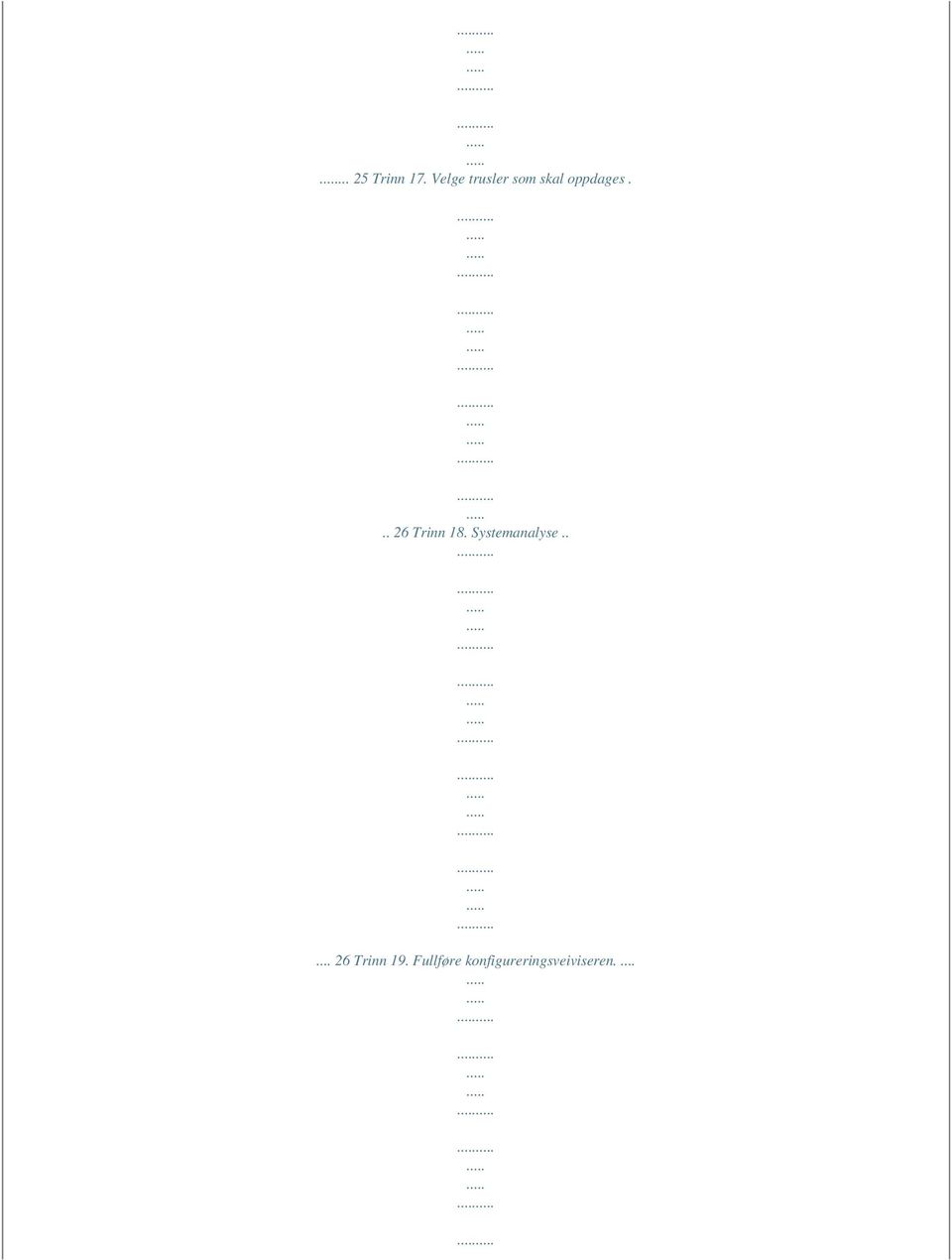 .. 26 Trinn 18. Systemanalyse.