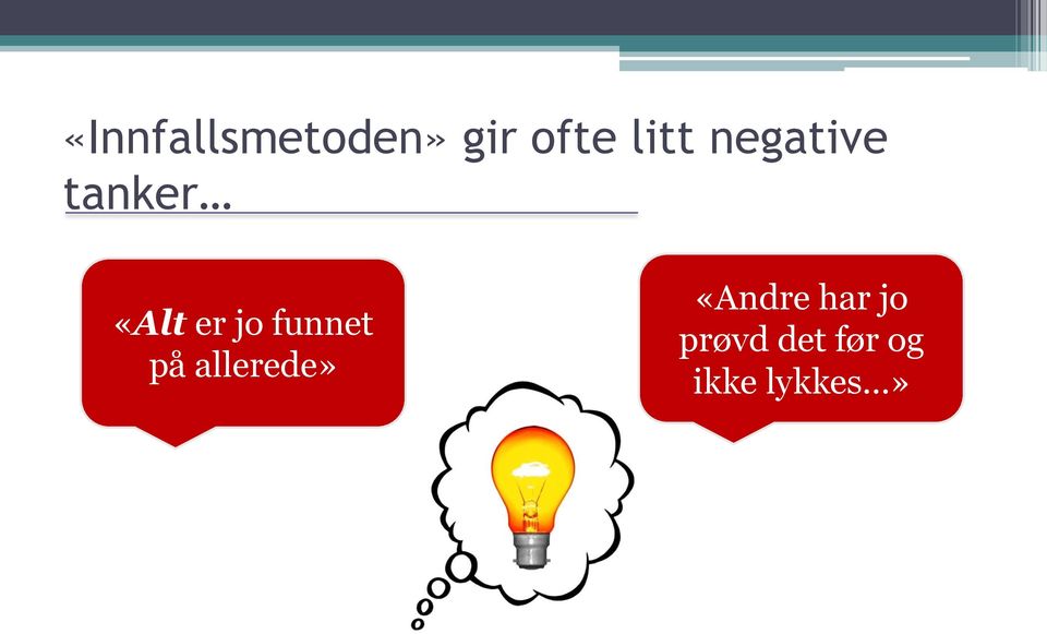 jo funnet på allerede» «Andre