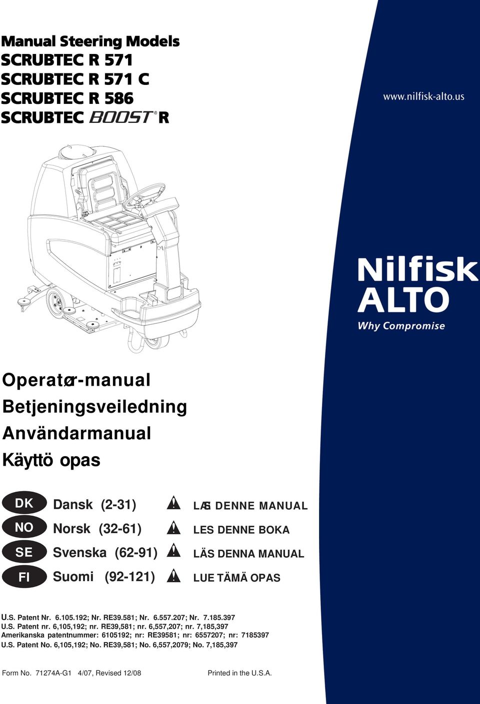 RE39.581; Nr. 6.557.207; Nr. 7.185.397 U.S. Patent nr. 6,105,192; nr. RE39,581; nr. 6,557,207; nr.