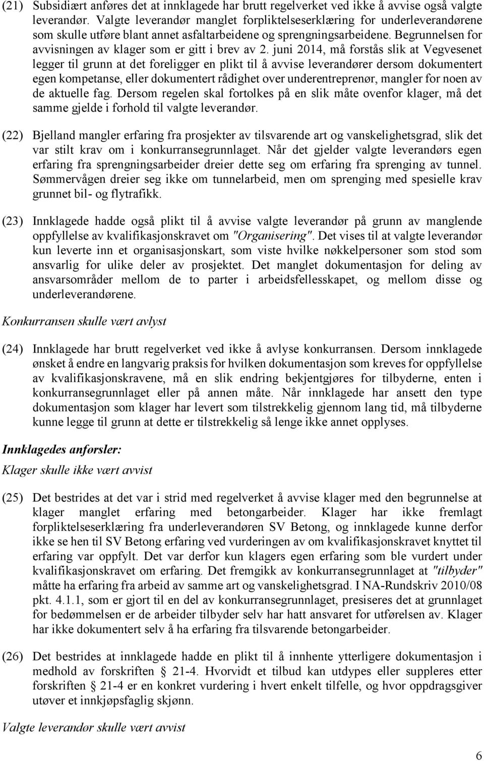 Begrunnelsen for avvisningen av klager som er gitt i brev av 2.