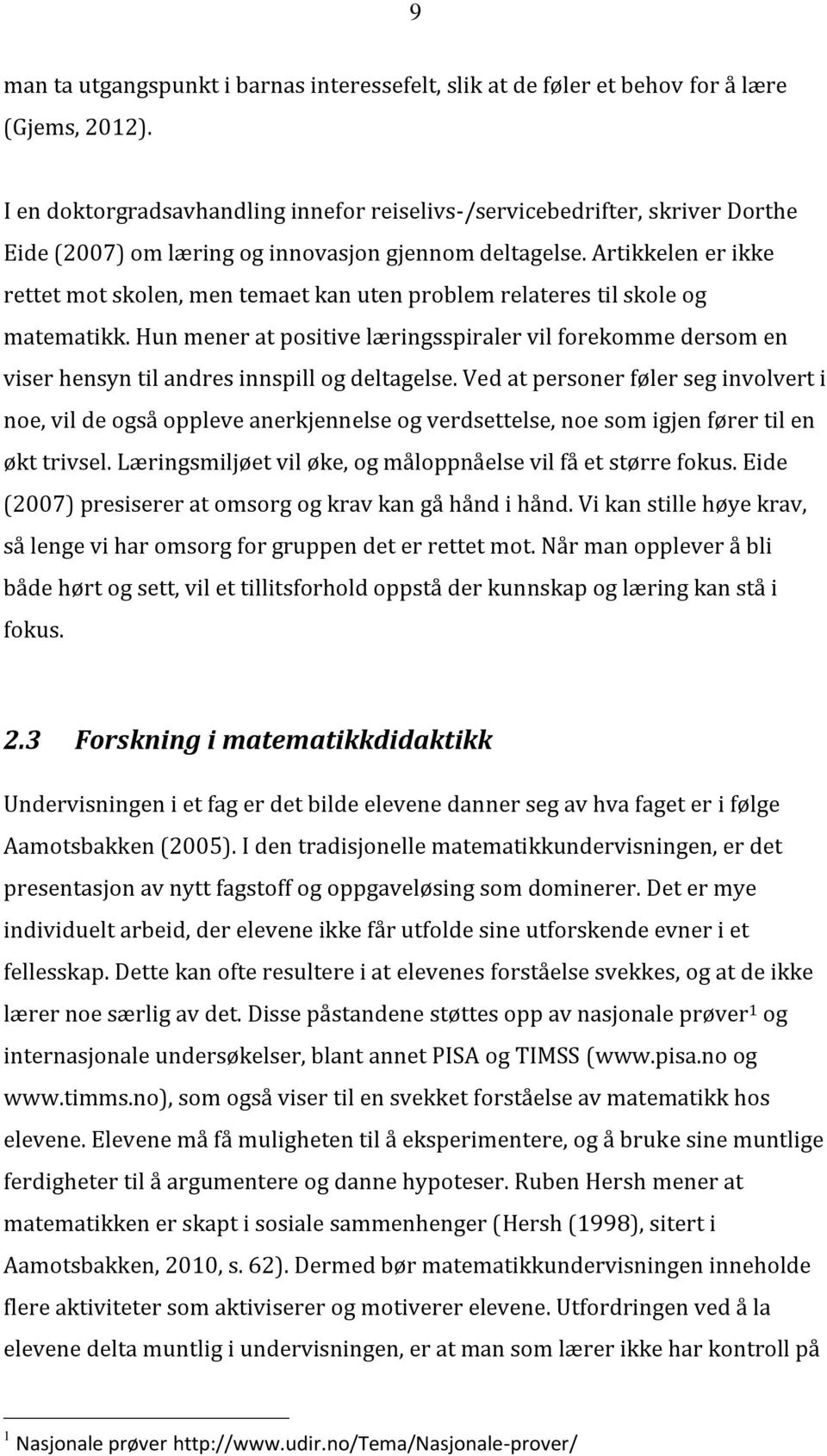 Artikkelen er ikke rettet mot skolen, men temaet kan uten problem relateres til skole og matematikk.