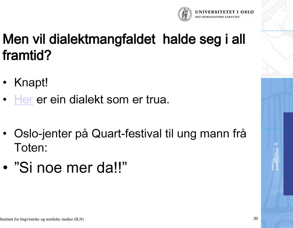 Oslo-jenter på Quart-festival til ung mann frå Toten: