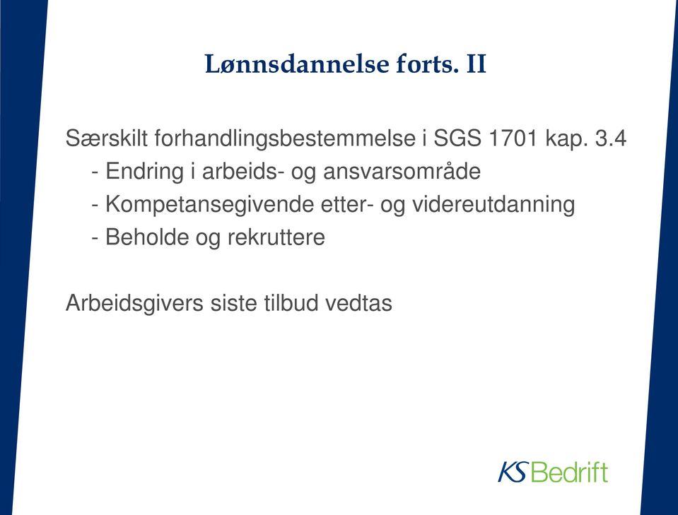 4 - Endring i arbeids- og ansvarsområde -