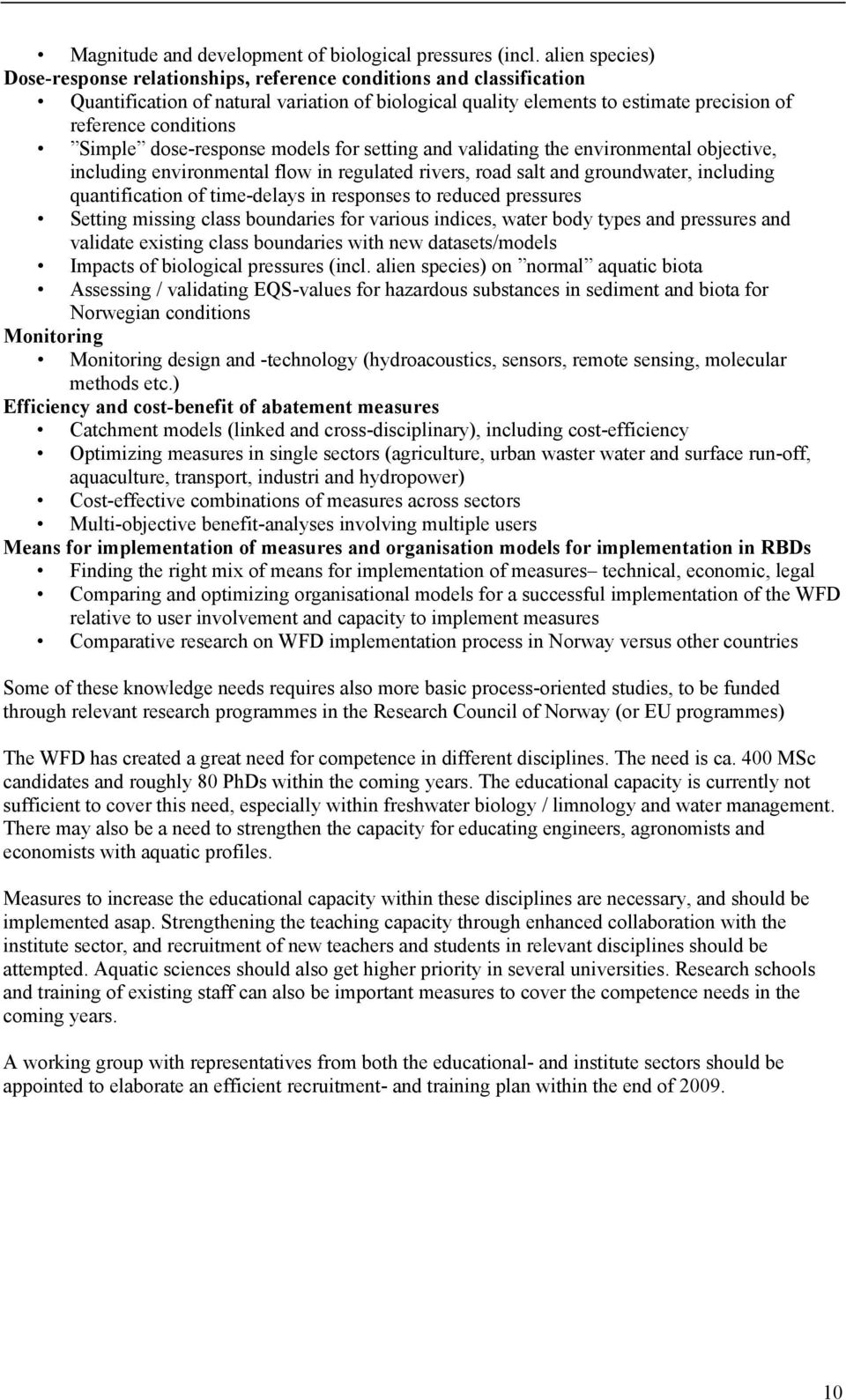 Simple dose-response models for setting and validating the environmental objective, including environmental flow in regulated rivers, road salt and groundwater, including quantification of