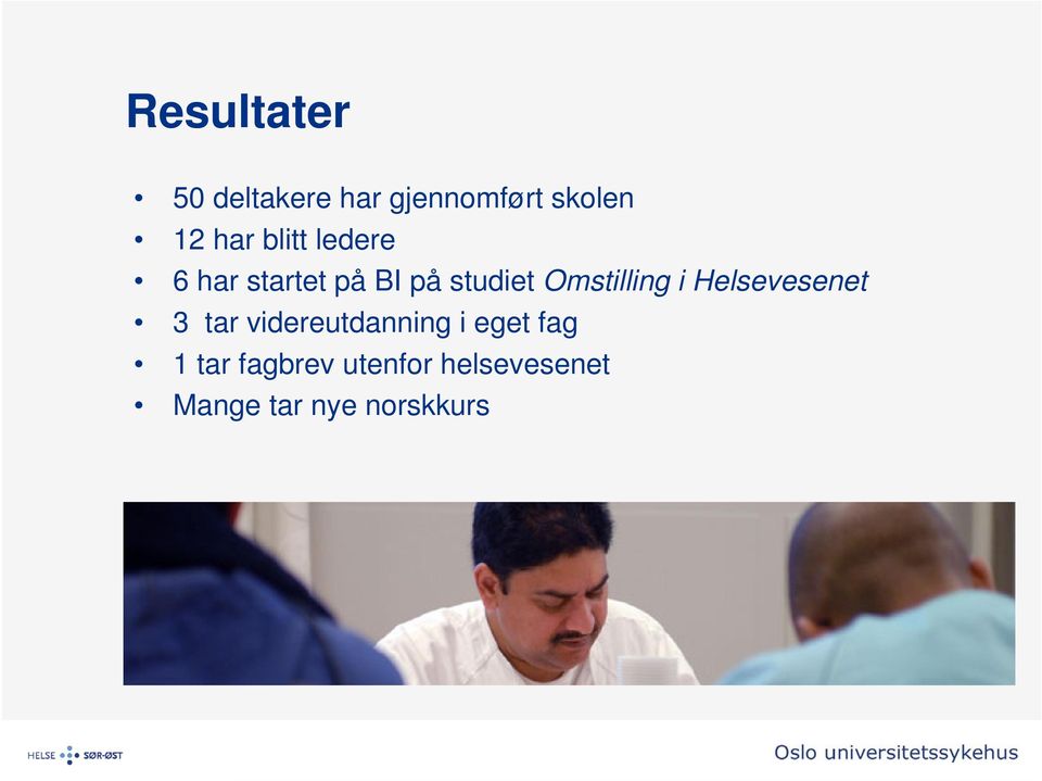 Omstilling i Helsevesenet 3 tar videreutdanning i