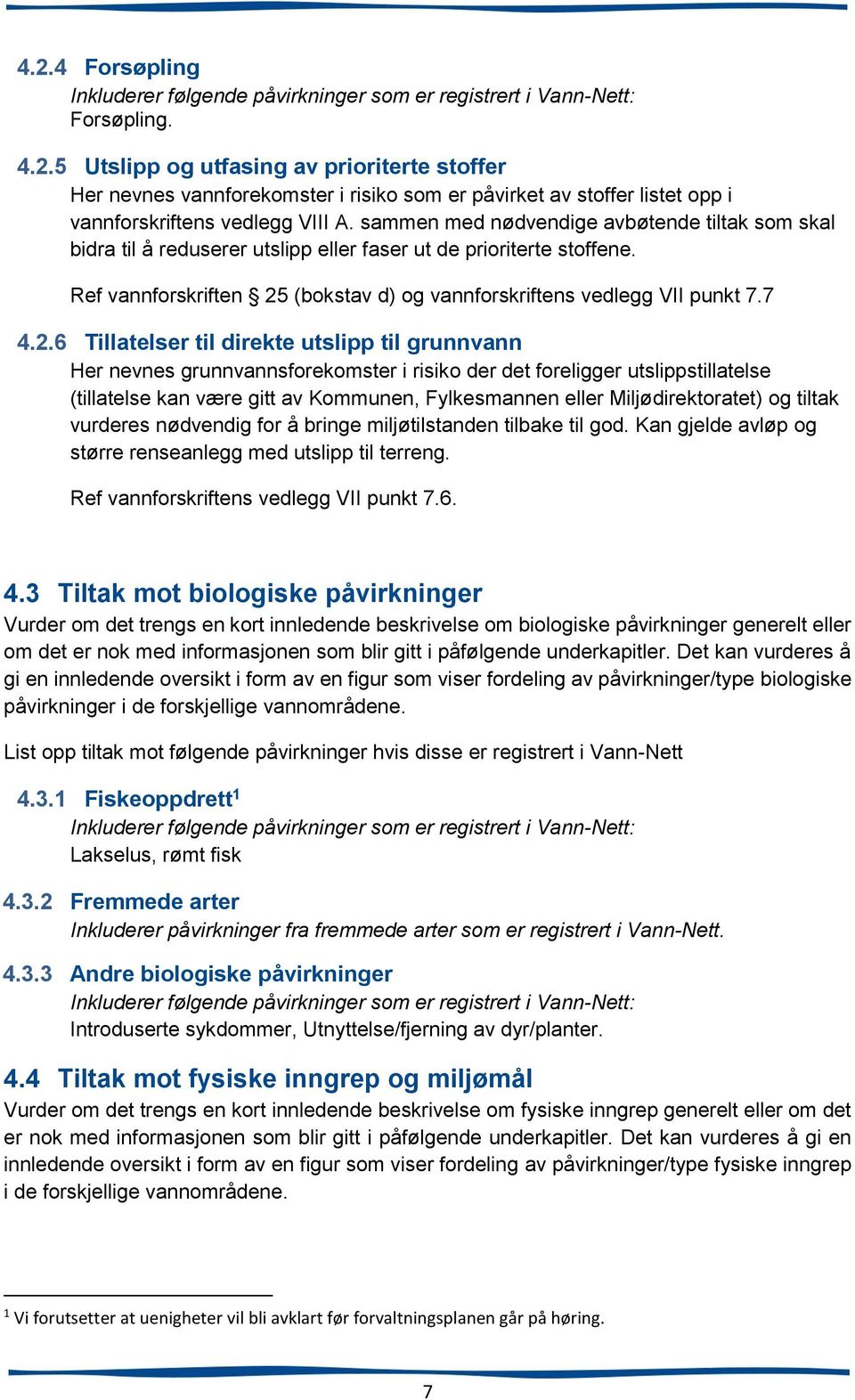 (bokstav d) og vannforskriftens vedlegg VII punkt 7.7 4.2.