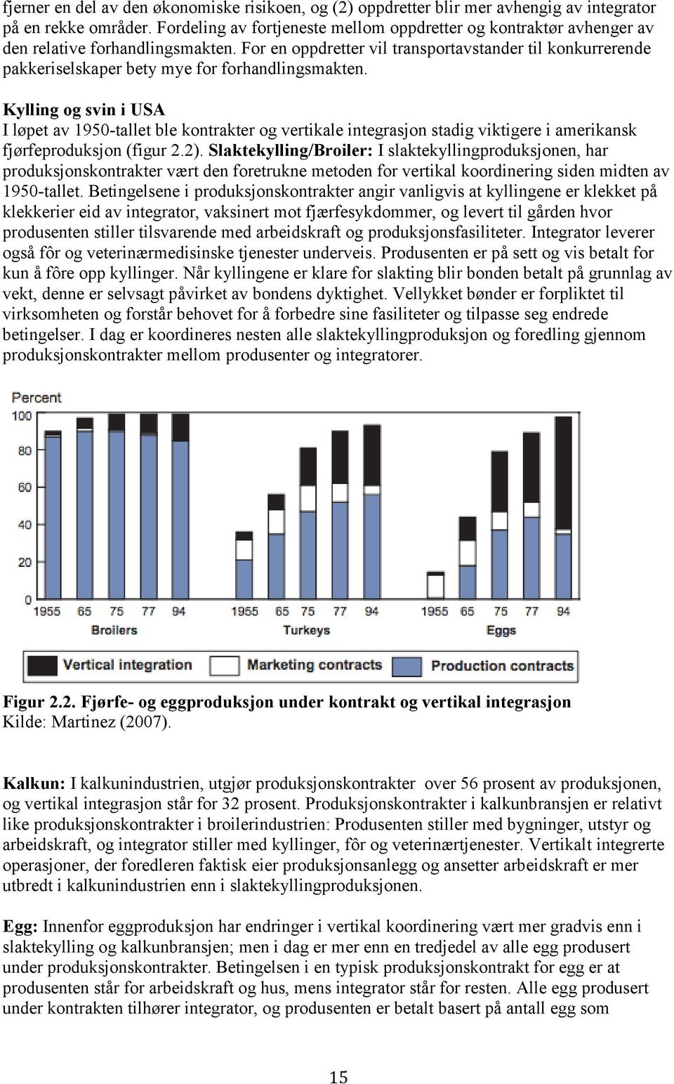 For en oppdretter vil transportavstander til konkurrerende pakkeriselskaper bety mye for forhandlingsmakten.