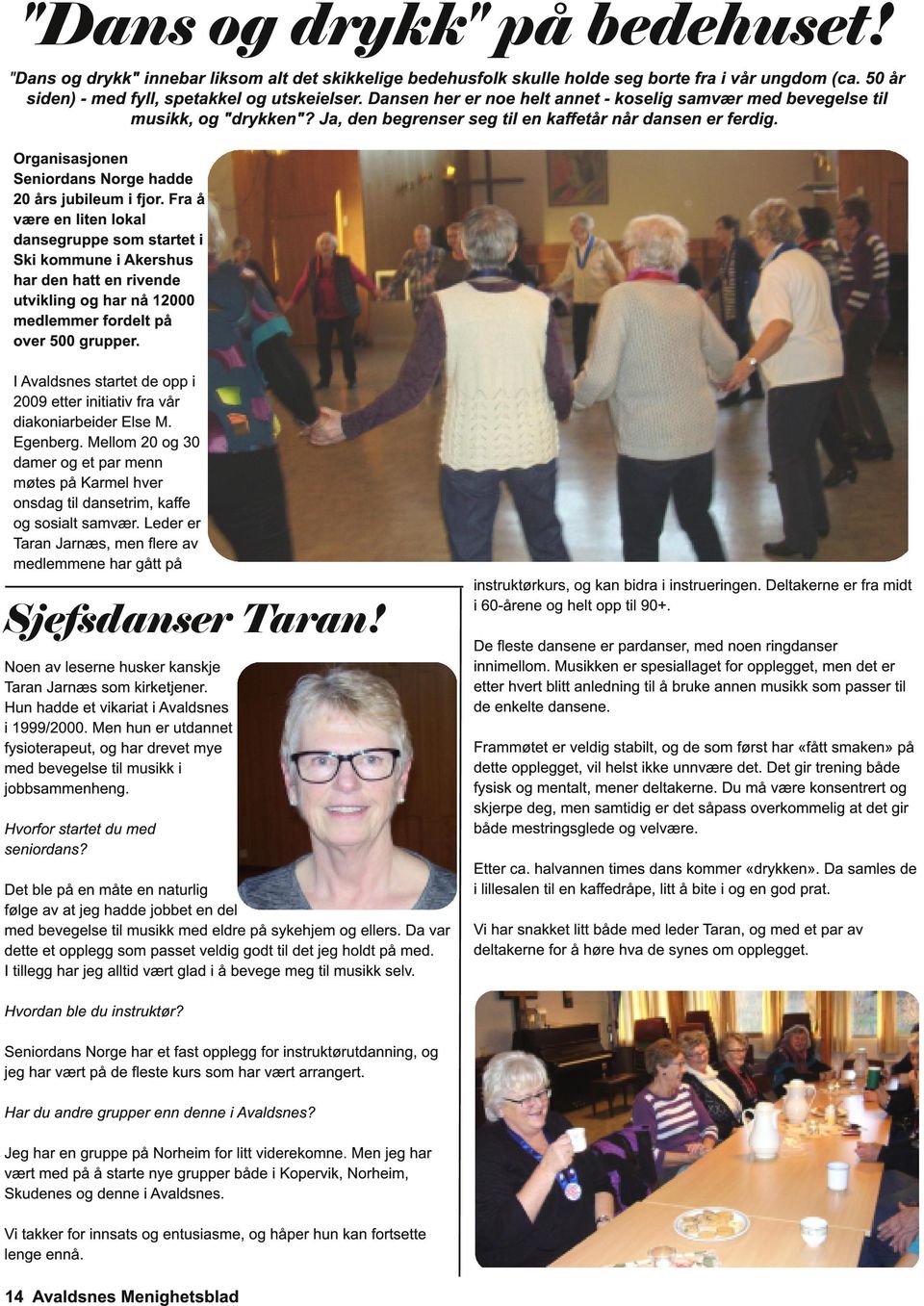 Organisasjonen Seniordans Norge hadde 20 års jubileum i fjor.