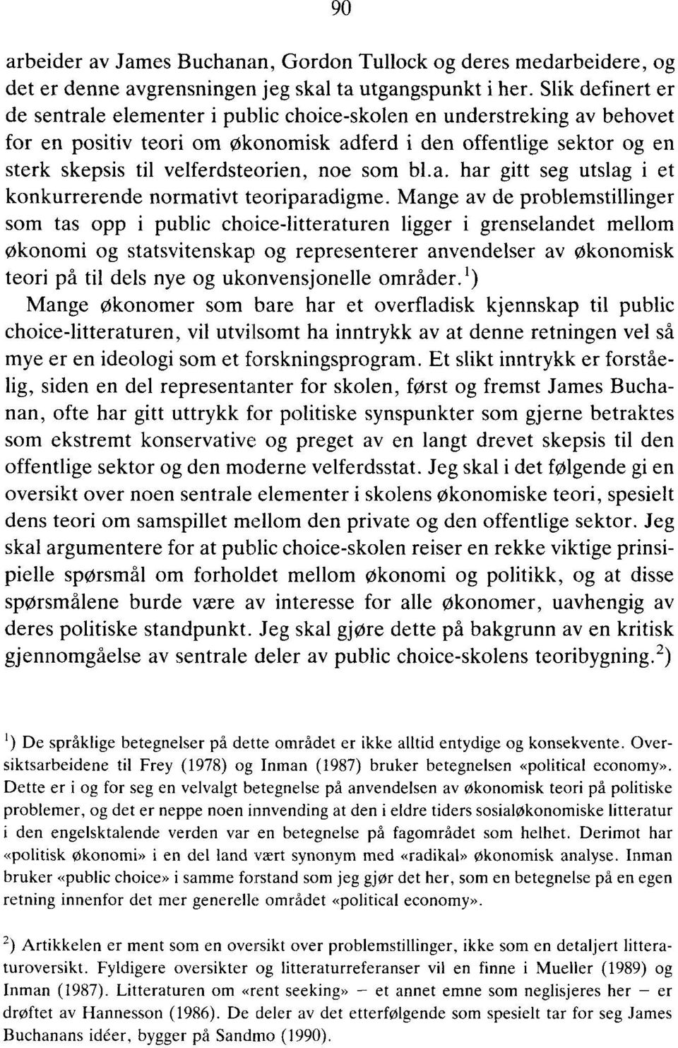 som bl.a. har gitt seg utslag i et konkurrerende normativt teoriparadigme.