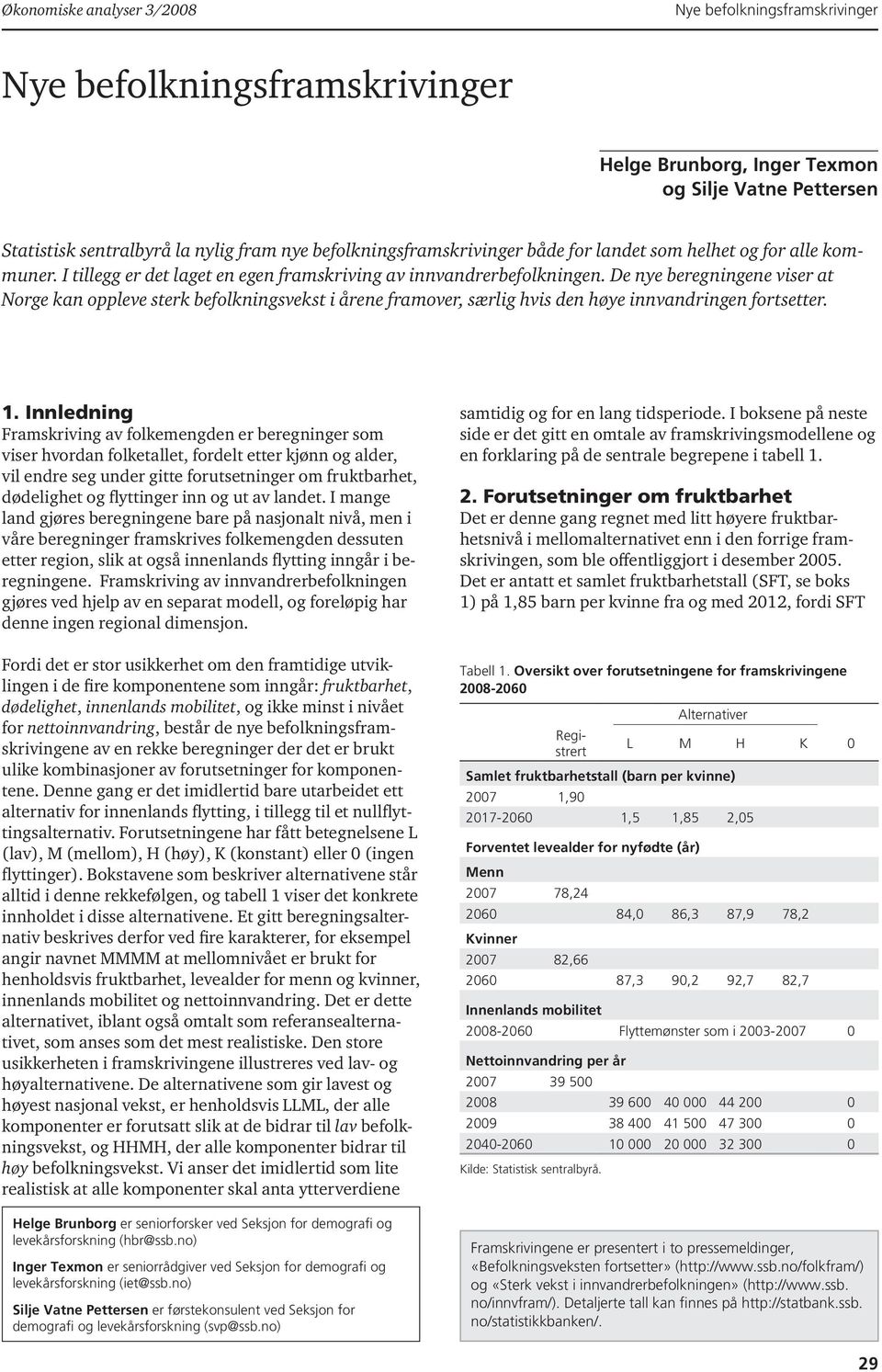 De nye beregningene viser at Norge kan oppleve sterk befolkningsvekst i årene framover, særlig hvis den høye innvandringen fortsetter.