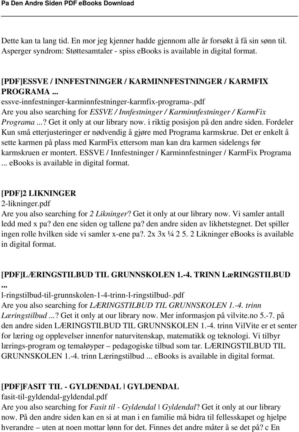 pdf Are you also searching for ESSVE / Innfestninger / Karminnfestninger / KarmFix Programa...? Get it only at our library now. i riktig posisjon på den andre siden.