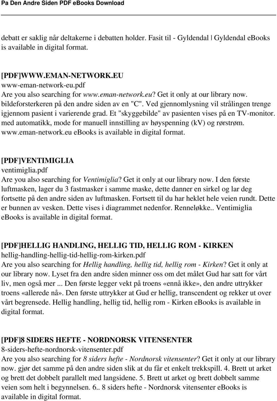 med automatikk, mode for manuell innstilling av høyspenning (kv) og rørstrøm. www.eman-network.eu ebooks is [PDF]VENTIMIGLIA ventimiglia.pdf Are you also searching for Ventimiglia?