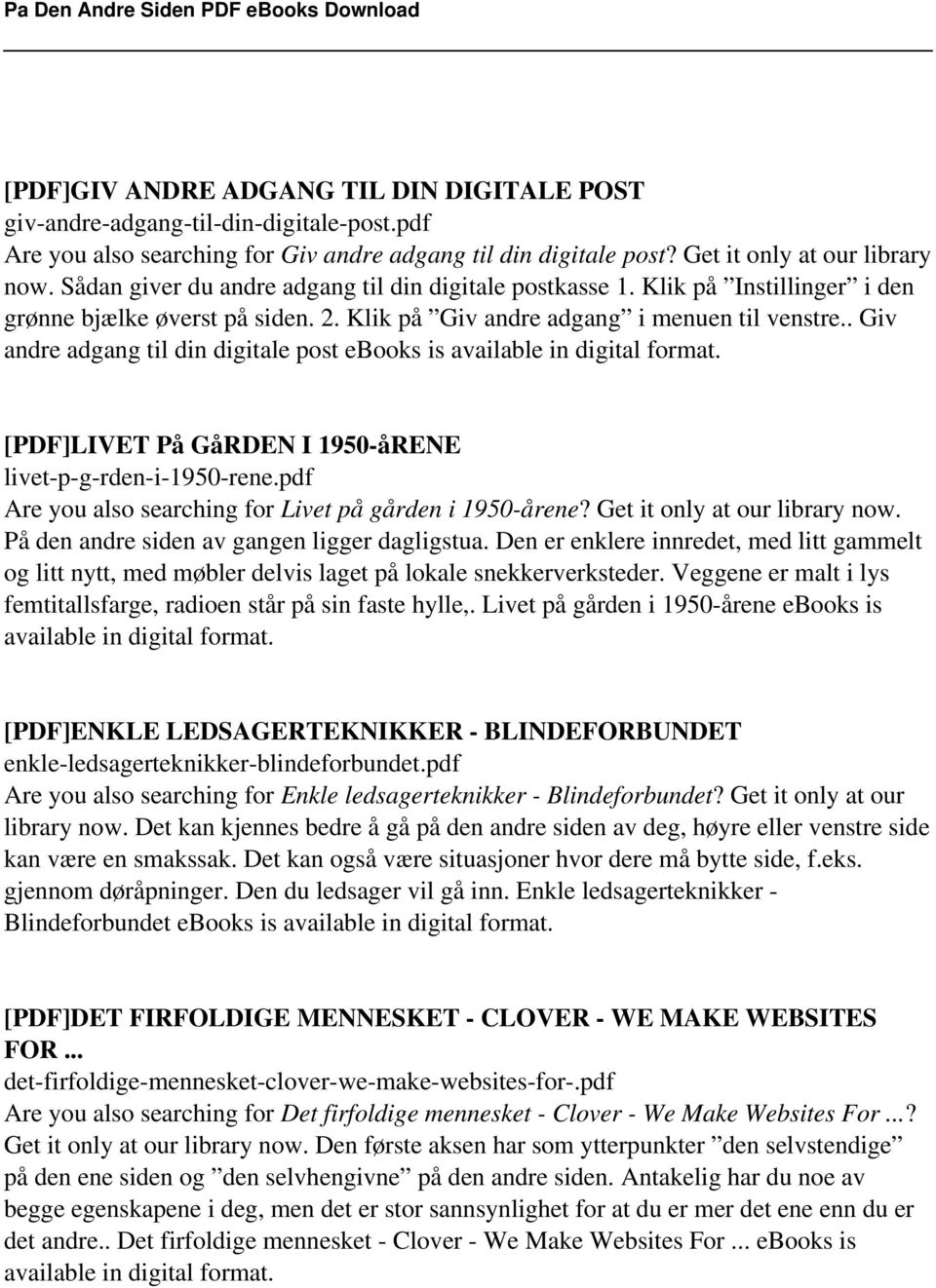 . Giv andre adgang til din digitale post ebooks is [PDF]LIVET På GåRDEN I 1950-åRENE livet-p-g-rden-i-1950-rene.pdf Are you also searching for Livet på gården i 1950-årene?