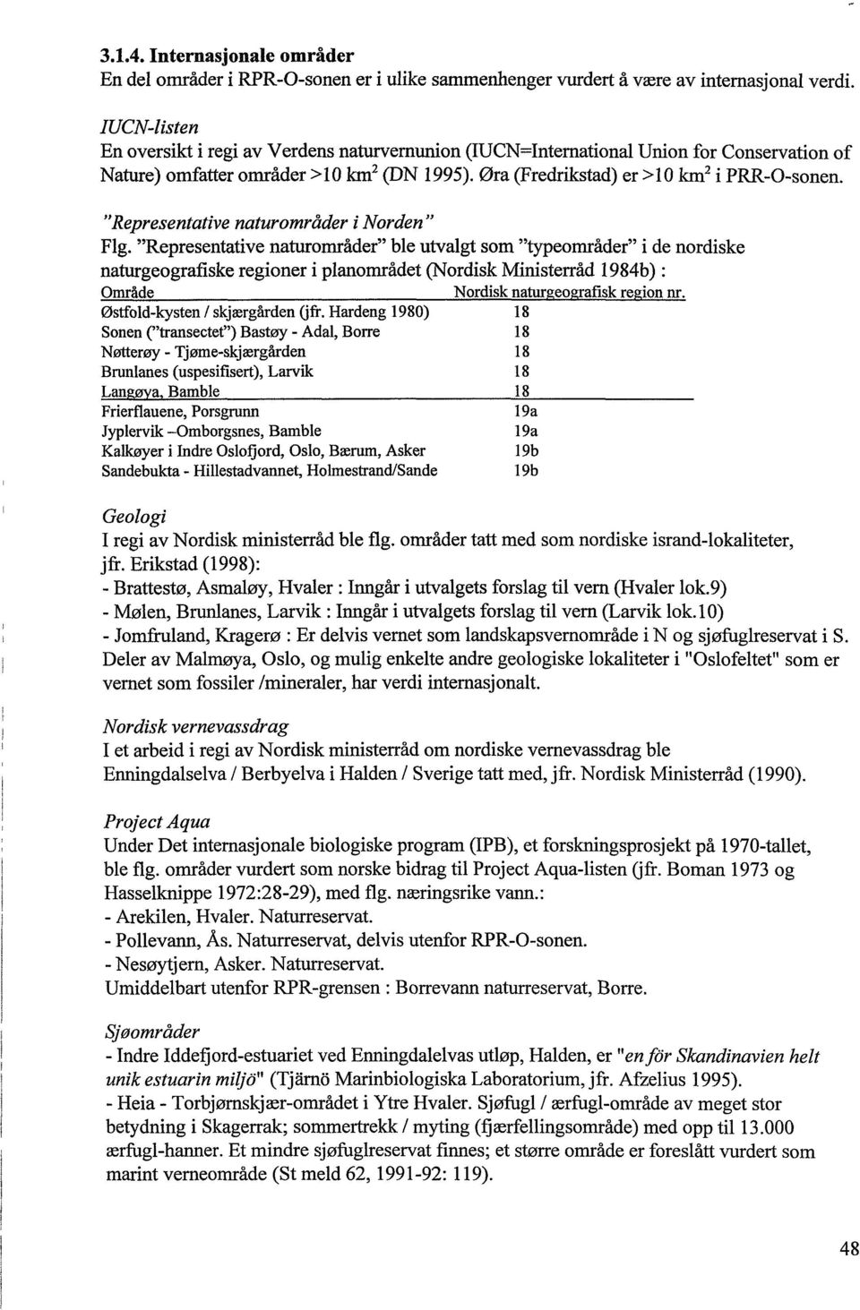 "Representative naturområder i Norden " Flg.