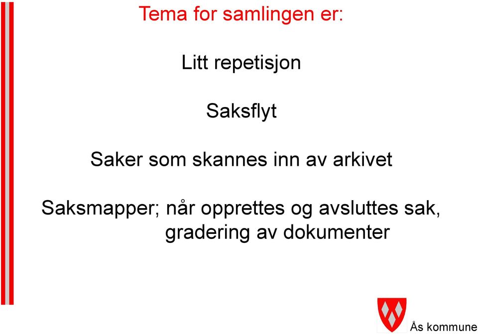 skannes inn av arkivet Saksmapper;