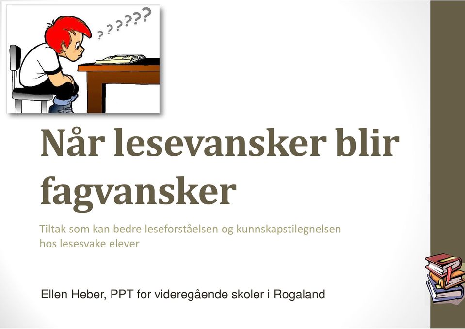 kunnskapstilegnelsen hos lesesvake elever