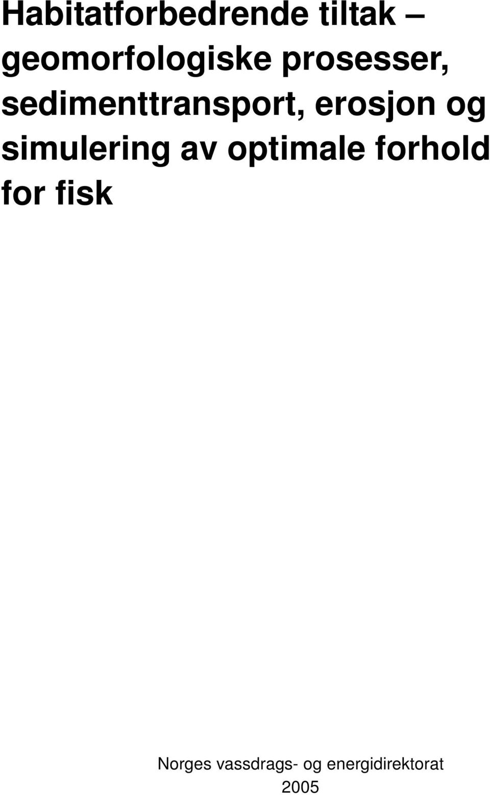 simulering av optimale forhold for fisk