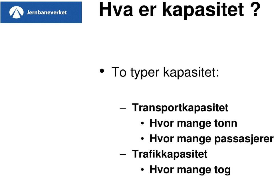 Transportkapasitet Hvor mange