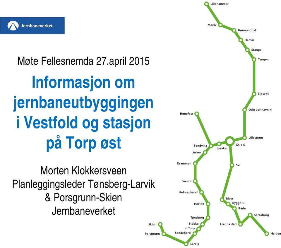 i Vestfold og stasjon på Torp øst Morten