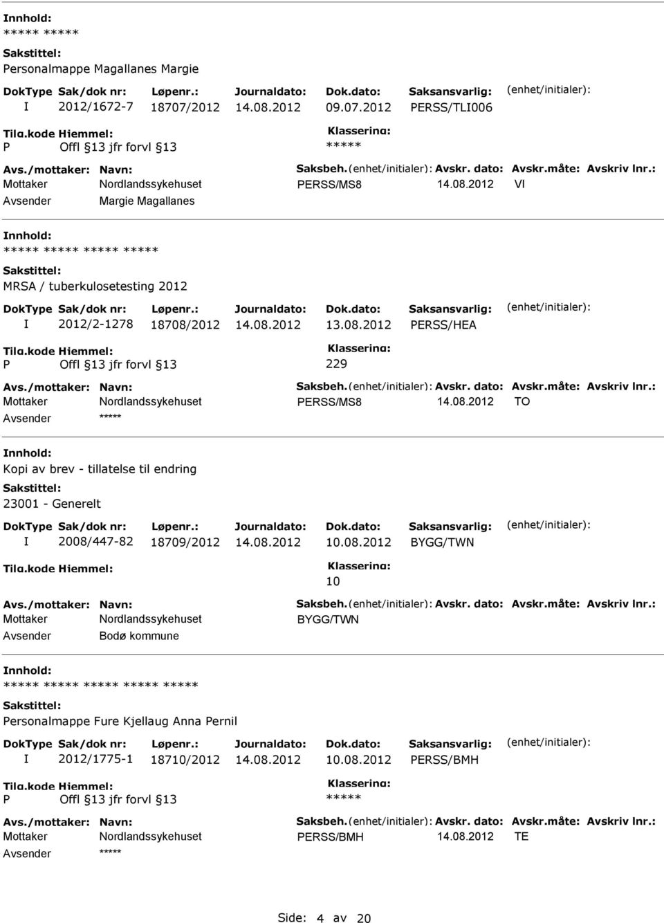 2012 ERSS/TL006 ERSS/MS8 V Avsender Margie Magallanes nnhold: MRSA / tuberkulosetesting 2012 2012/2-1278