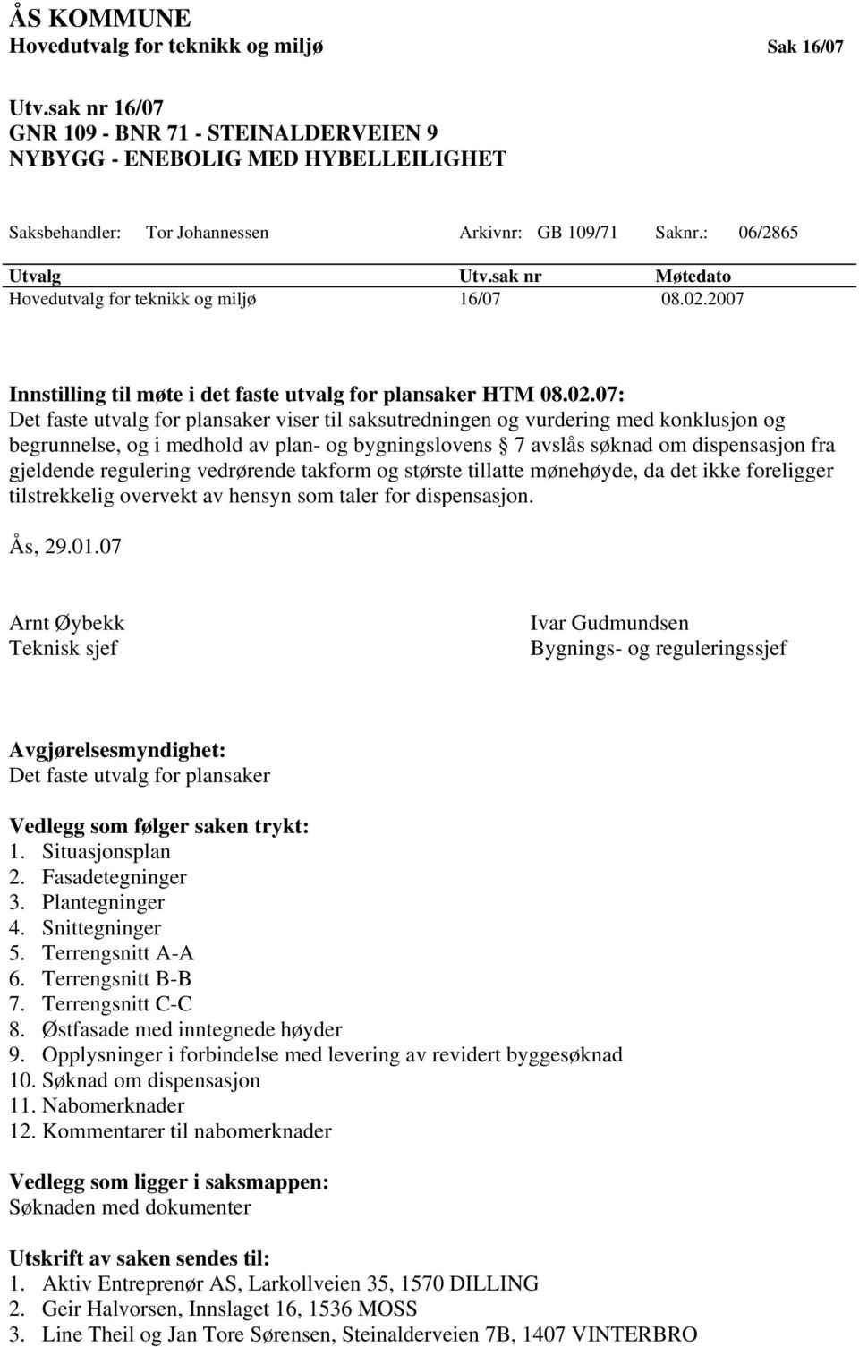 sak nr Møtedato Hovedutvalg for teknikk og miljø 16/07 08.02.