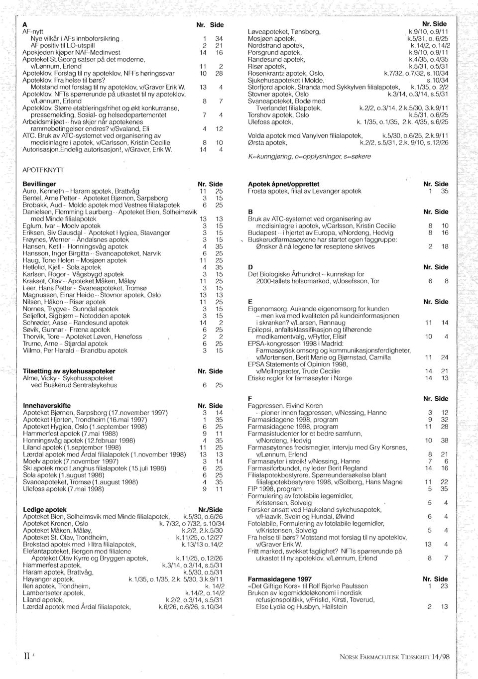 Sterre etableringsfrihet og Okt konkurranse, pressemelding, Sosial- og helsedeparternentet Arbeidsmiljeet - skjer nar apotekenes rammebetingelser endres? vlsvaland, Eli ATC.