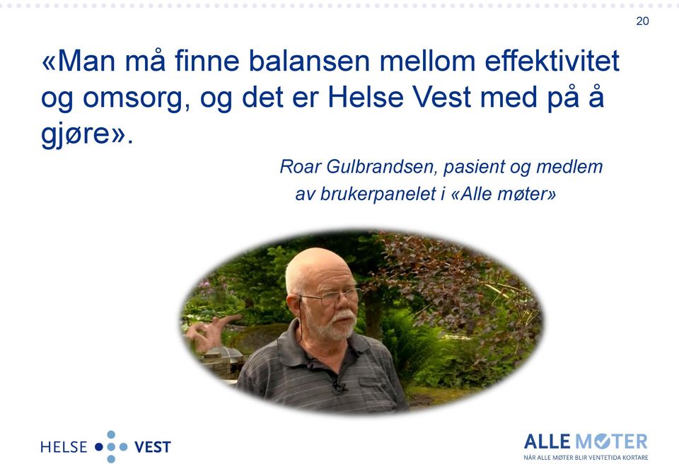 Vest med på å gjøre».