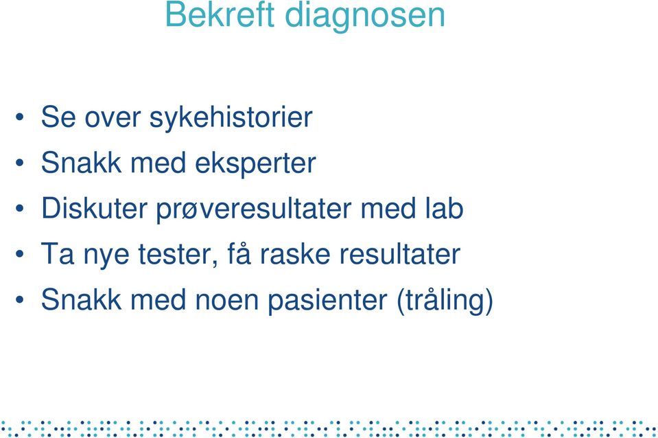 prøveresultater med lab Ta nye tester,