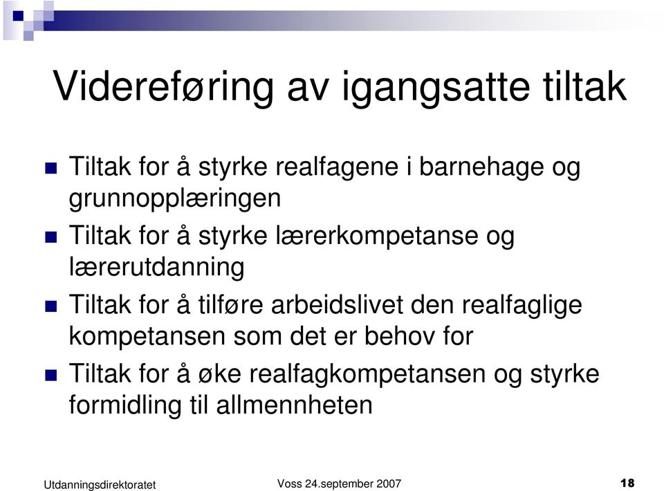 Tiltak for å tilføre arbeidslivet den realfaglige kompetansen som det er