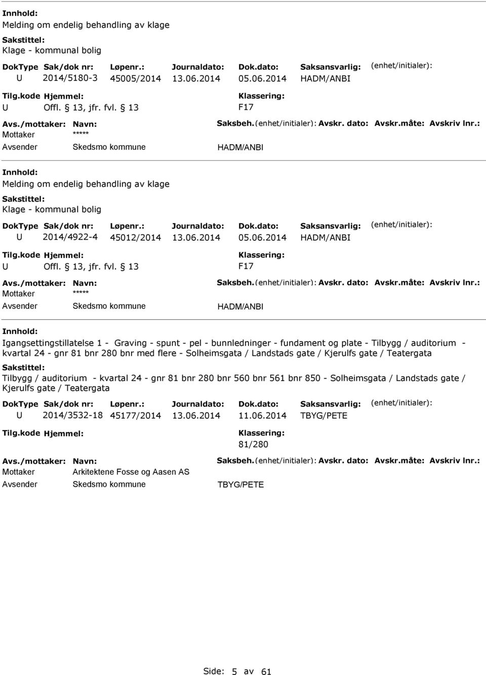 : Mottaker HDM/NB gangsettingstillatelse 1 - Graving - spunt - pel - bunnledninger - fundament og plate - Tilbygg / auditorium - kvartal 24 - gnr 81 bnr 280 bnr med flere - Solheimsgata / Landstads