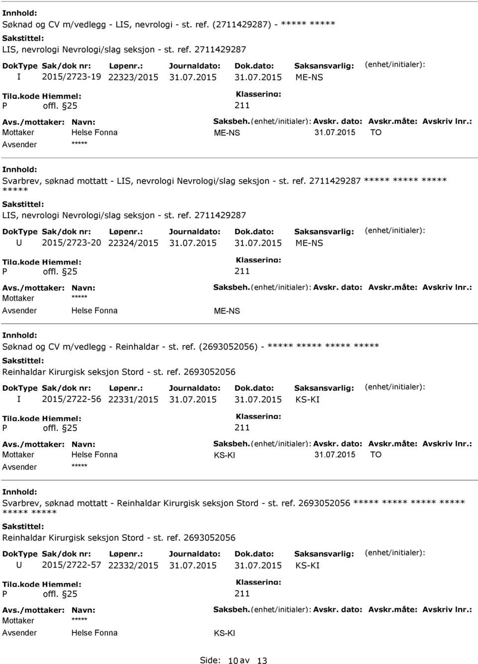 ref. 2693052056 2015/2722-56 22331/2015 KS-K KS-K TO Svarbrev, søknad mottatt - Reinhaldar Kirurgisk seksjon Stord - st. ref.