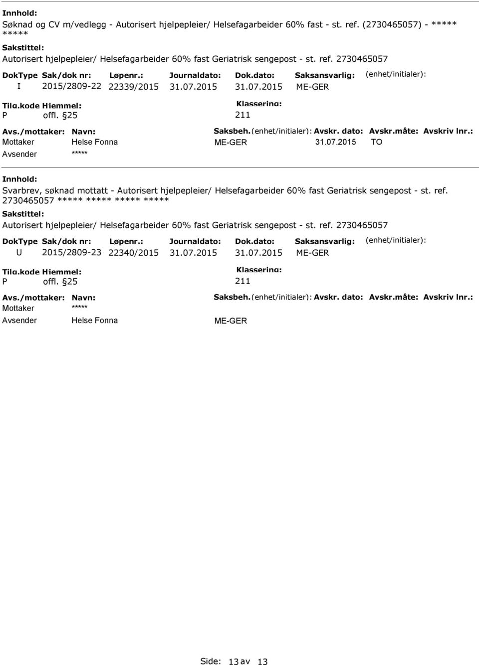 (2730465057) - 2015/2809-22 22339/2015 TO Svarbrev, søknad mottatt -