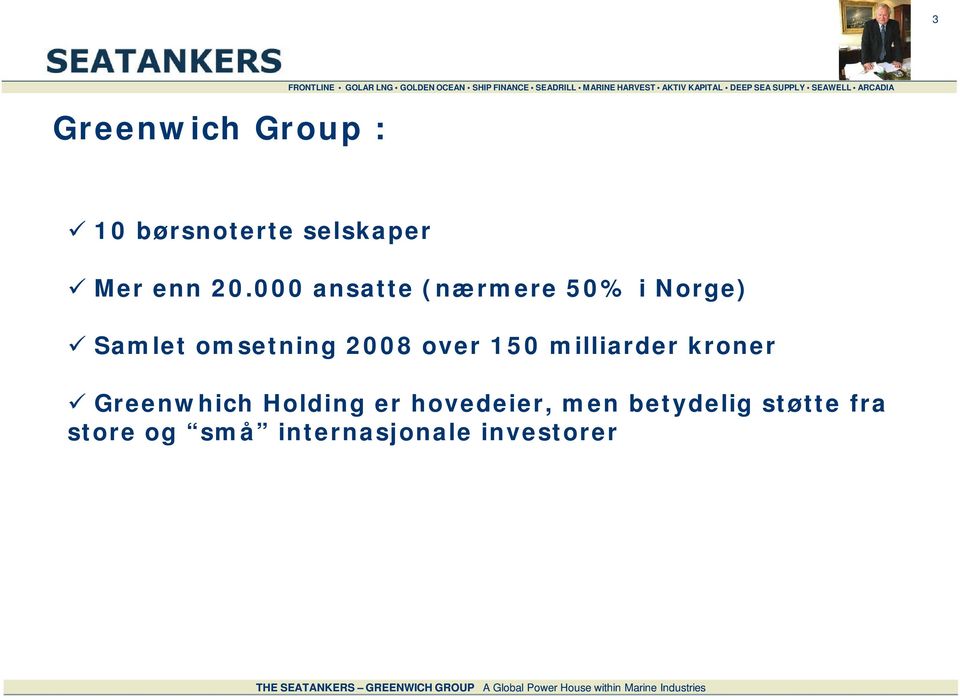 over 150 milliarder kroner Greenwhich Holding er