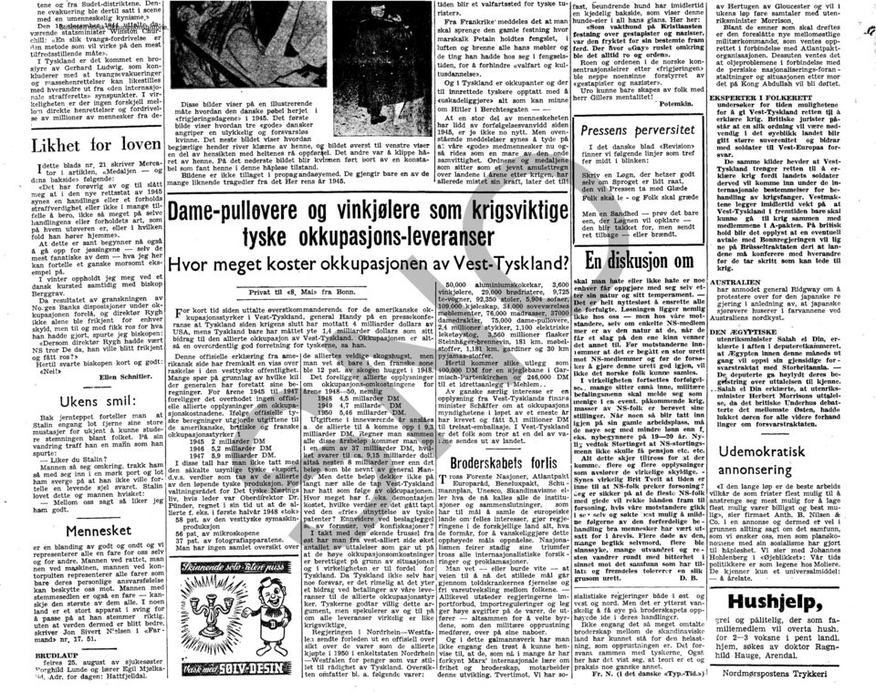 måte». l Tyskland er det ko~met en brosiyre av Gerhard Ludwg, som.konkluderer med at tvangse:vakuermger og massehenrettelser kan. likestill.