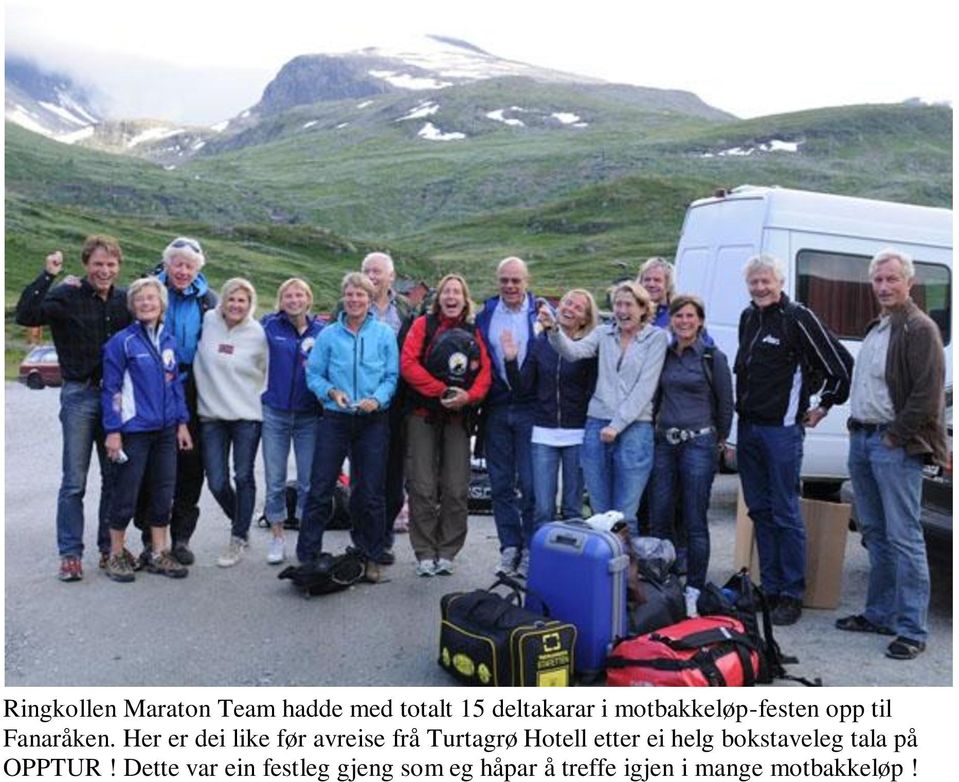 Her er dei like før avreise frå Turtagrø Hotell etter ei helg