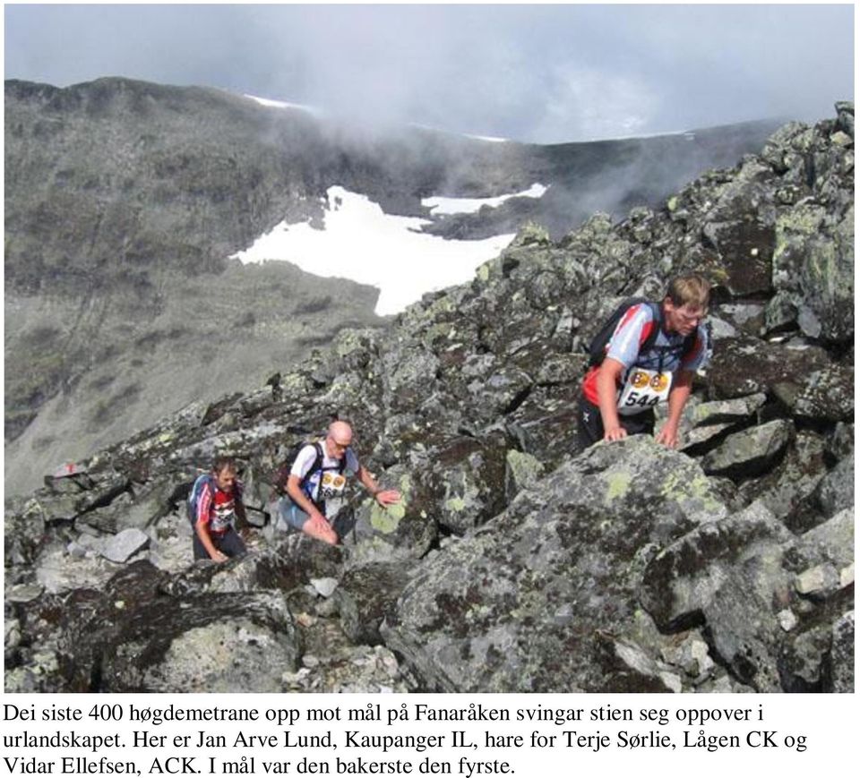 Her er Jan Arve Lund, Kaupanger IL, hare for Terje