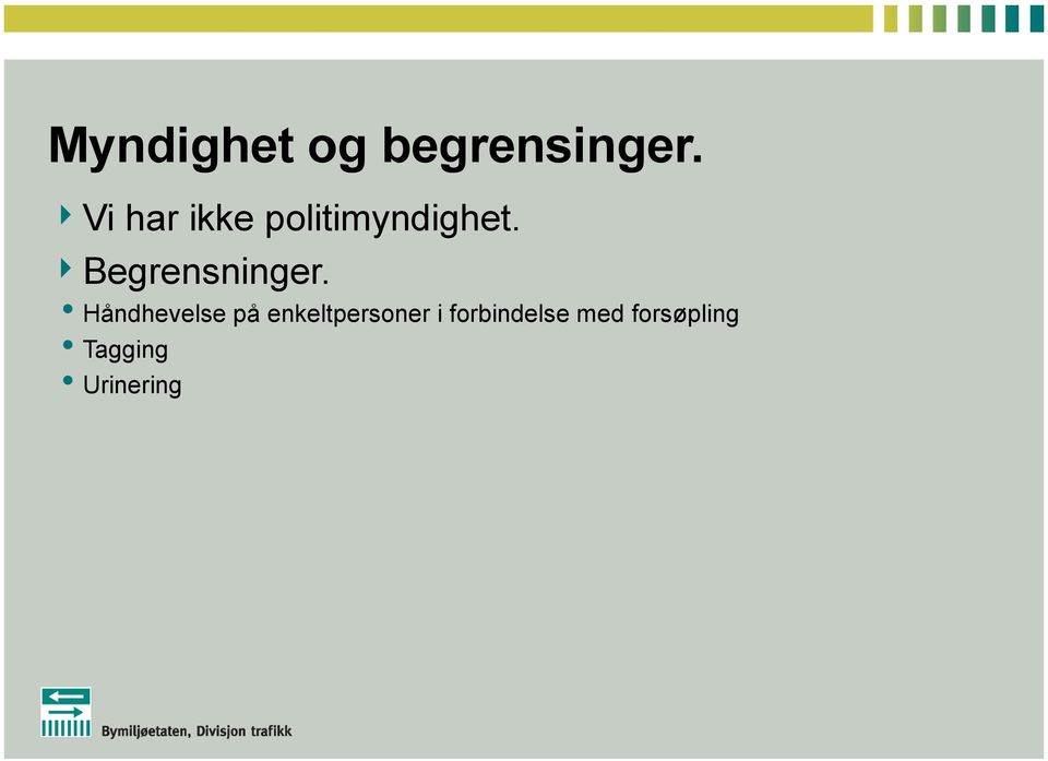 Begrensninger.