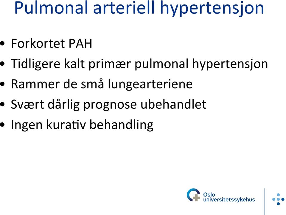 hypertensjon Rammer de små lungearteriene