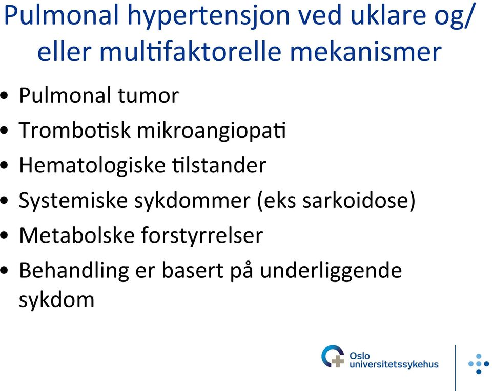 Hematologiske Ulstander Systemiske sykdommer (eks